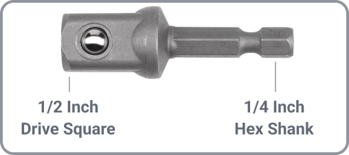 An adapter with the 1/2 inch drive square and 1/4 inch hex shank labeled.