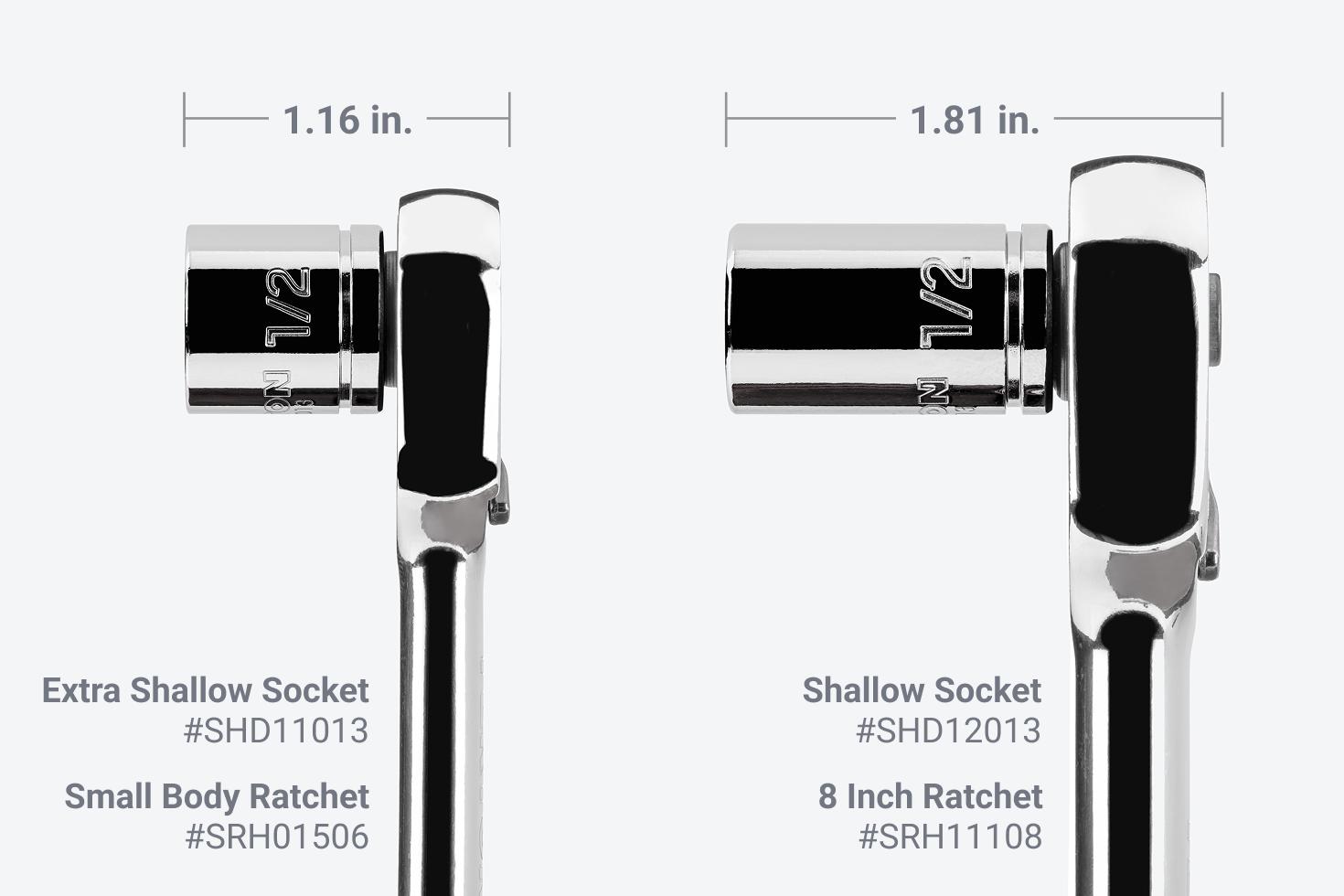 Photo showing a small body ratchet with 1/2 in. extra-shallow socket is 1.16 inches, while an 8 inch ratchet is 1.81 inches.