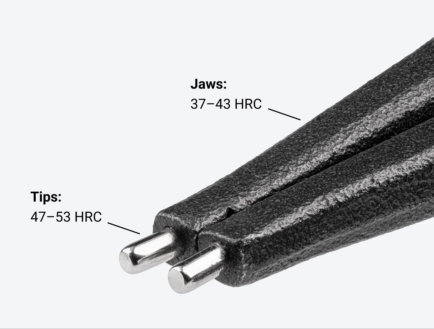 The tips are hardened to 47–53 HRC, the jaws are hardened to 37–43 HRC.
