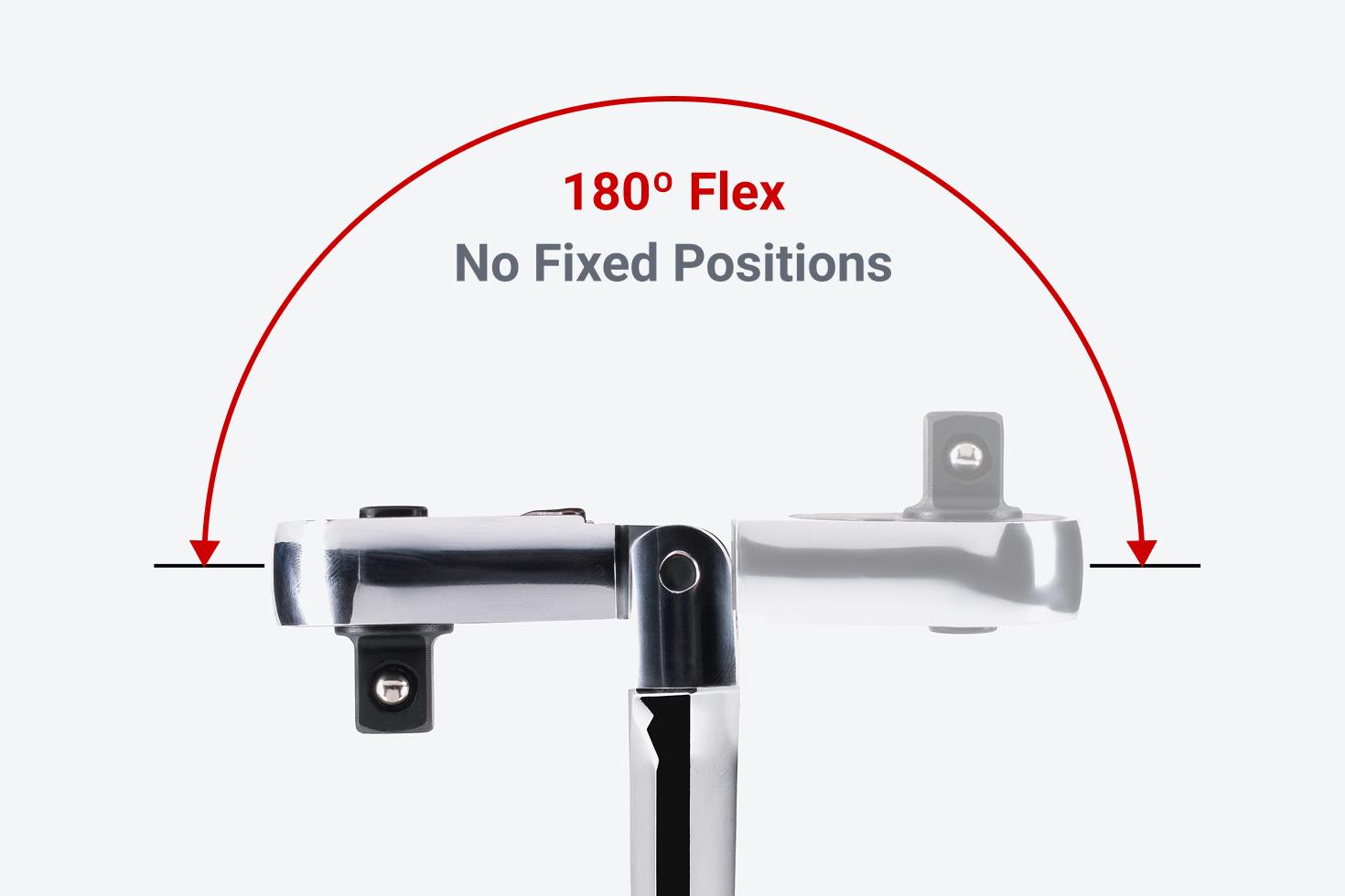 The ratchet head has 180-degree flex with no fixed positions