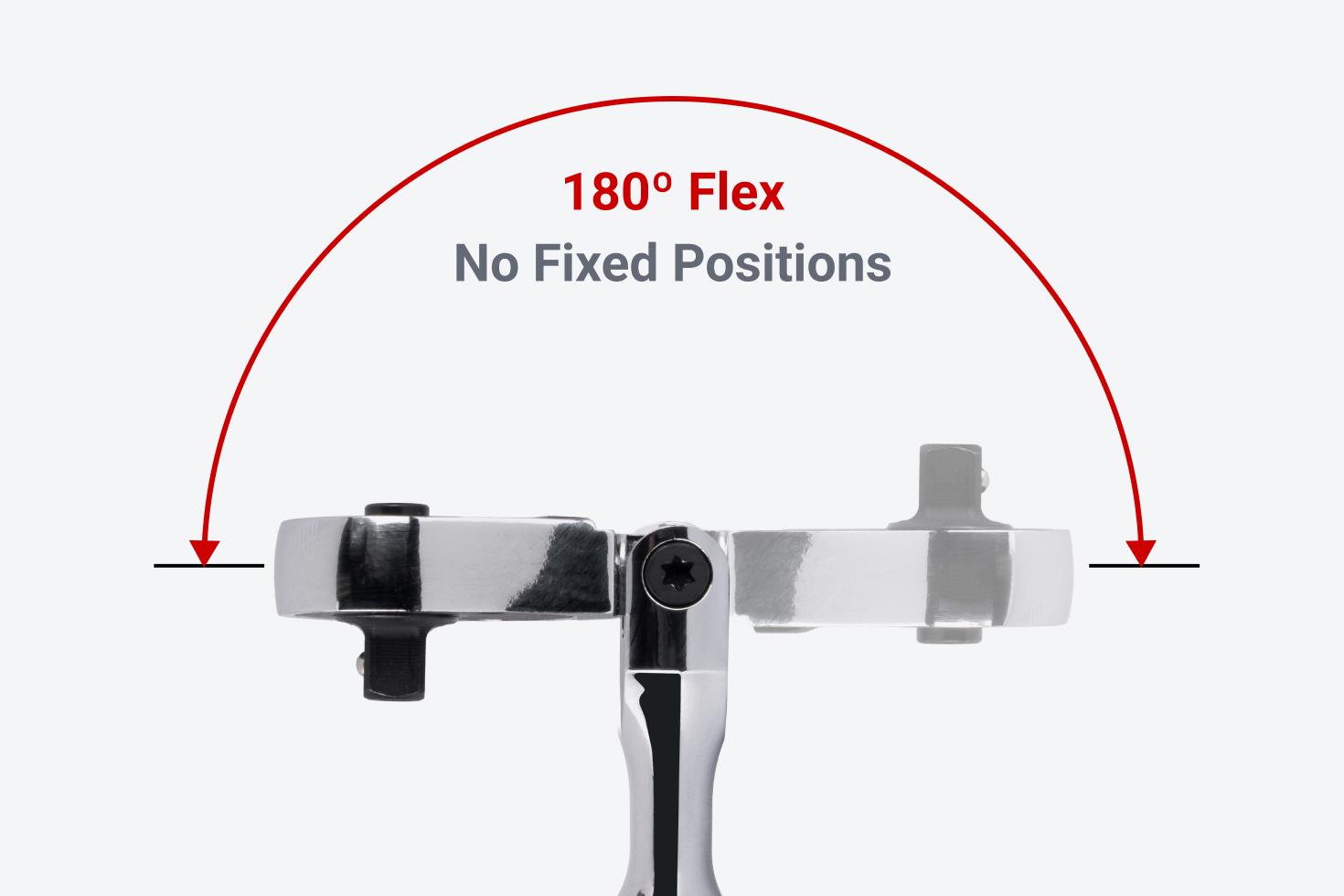 The ratchet head has 180-degree flex with no fixed positions