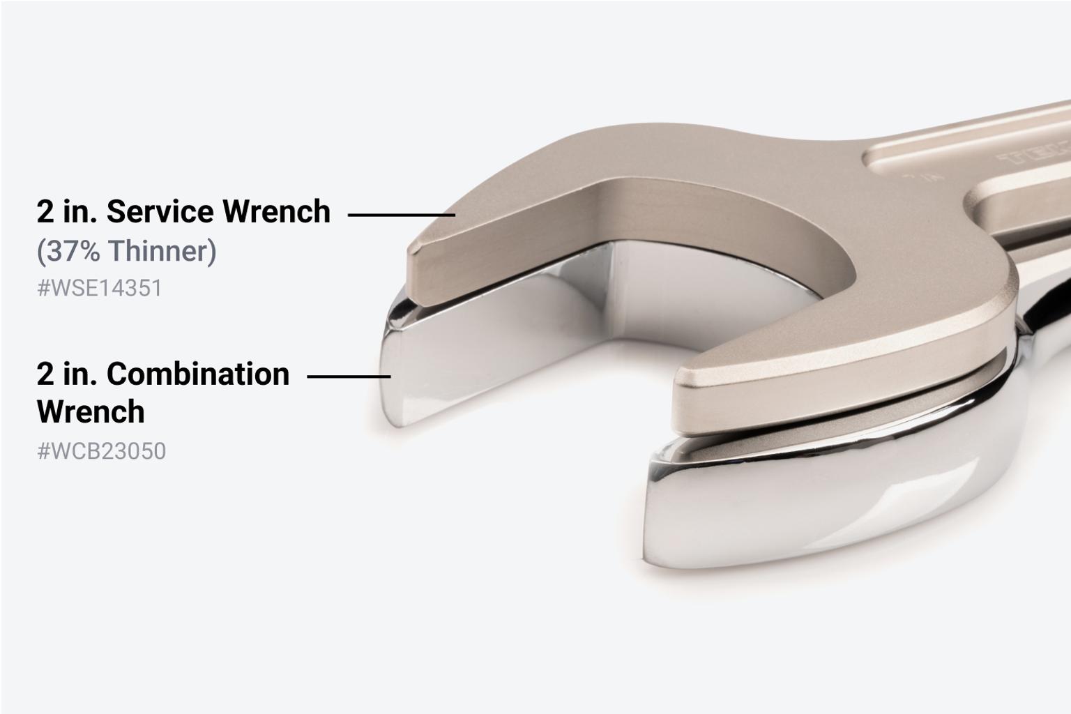 A 2 inch Tekton service wrench (#WSE14351) is 37% thinner than a 2 inch Tekton combination wrench (#WCB23050)